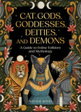 Cat Gods, Goddesses, Deities, and Demons by Natalie Bovis